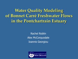 Water Quality Modeling of Bonnet Carré Freshwater Flows in the Pontchartrain Estuary