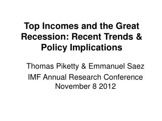 Top Incomes and the Great Recession: Recent Trends &amp; Policy Implications