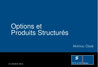 Options et 					Produits Structurés