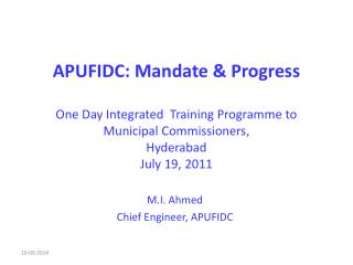 M.I. Ahmed Chief Engineer, APUFIDC