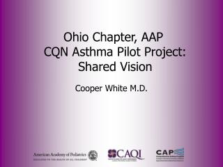 Ohio Chapter, AAP CQN Asthma Pilot Project: Shared Vision