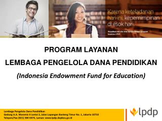 PROGRAM LAYANAN LEMBAGA PENGELOLA DANA PENDIDIKAN ( Indonesia Endowment Fund for Education)