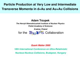 Particle Production at Very Low and Intermediate Transverse Momenta in d+Au and Au+Au Collisions