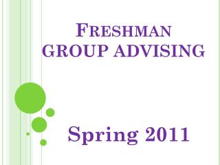 Freshman GROUP ADVISING