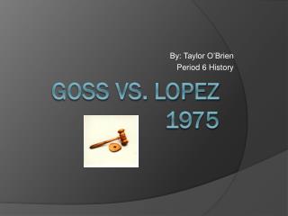 Goss vs. Lopez 1975