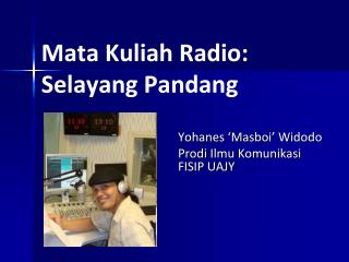 Mata Kuliah Radio: Selayang Pandang