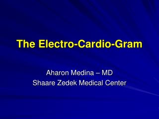 The Electro-Cardio-Gram