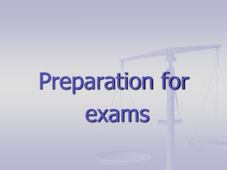 Preparation for exams