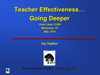 Teacher Effectiveness… Going Deeper Great Lakes TURN Milwaukee, WI May, 2010