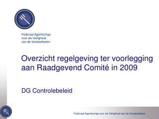 Overzicht regelgeving ter voorlegging aan Raadgevend Comité in 2009