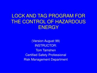 LOCK AND TAG PROGRAM FOR THE CONTROL OF HAZARDOUS ENERGY