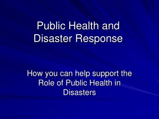 Public Health and Disaster Response