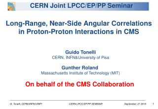 Long-Range, Near-Side Angular Correlations in Proton-Proton Interactions in CMS