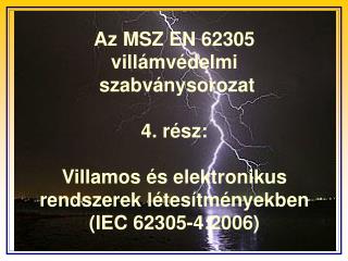 Az MSZ EN 62305-4-ben leírt intézkedések célja