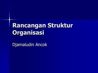 Rancangan Struktur Organisasi