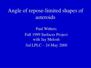 Angle of repose-limited shapes of asteroids