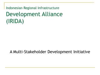 Indonesian Regional Infrastructure Development Alliance (IRIDA)