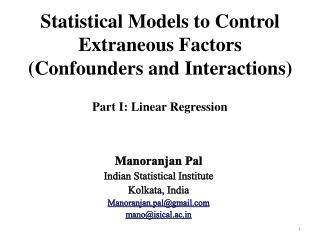 Statistical Models to Control Extraneous Factors (Confounders and Interactions)