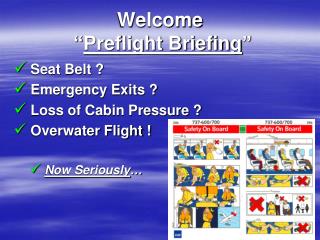 Welcome “ Preflight Briefing ”