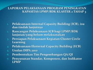 LAPORAN PELAKSANAAN PROGRAM PENINGKATAN KAPASITAS LPMP/BDK KLASTER 2 TAHAP 3