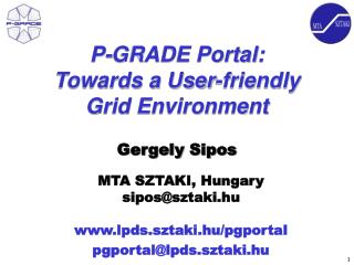 P-GRADE Portal: Towards a User-friendly Grid Environment