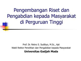 Pengembangan Riset dan Pengabdian kepada Masyarakat di Perguruan Tinggi