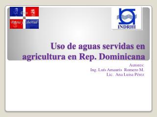 Uso de aguas servidas en agricultura en Rep. Dominicana
