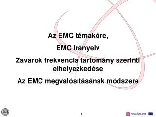 Az EMC témaköre, EMC Irányelv Zavarok frekvencia tartomány szerinti elhelyezkedése