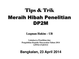 Tips &amp; Trik Meraih Hibah Penelitian DP2M Luqman Hakim – UB