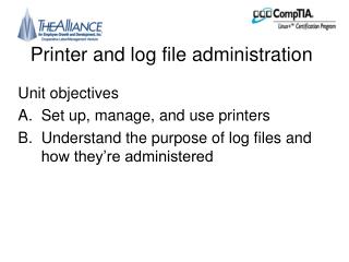 Printer and log file administration