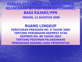 LATAR BELAKANG TERBITNYA PERPRES NO. 8 2006 TENTANG PERUBAHAN IV ATAS KEPPRES NO. 80 TAHUN 2003