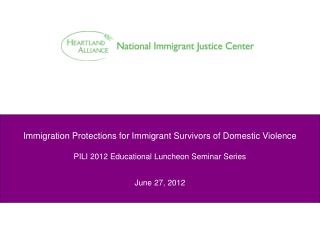 Immigration Protections for Immigrant Survivors of Domestic Violence
