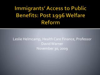 Immigrants’ Access to Public Benefits: Post 1996 Welfare Reform