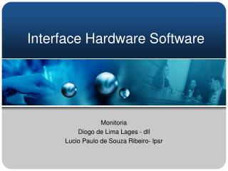 Interface Hardware Software