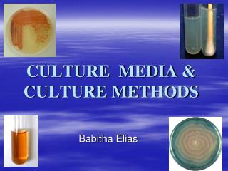 CULTURE MEDIA &amp; CULTURE METHODS