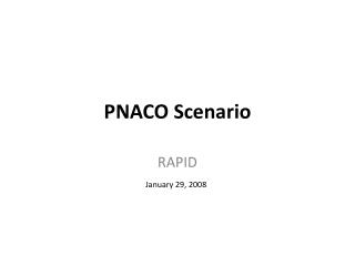 PNACO Scenario