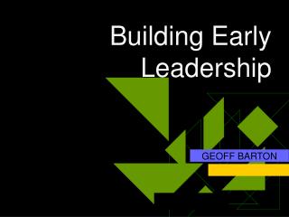 Building Early Leadership