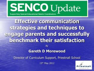 By Gareth D Morewood Director of Curriculum Support, Priestnall School 15 th May 2012