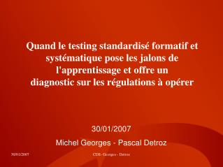 30/01/2007 Michel Georges - Pascal Detroz