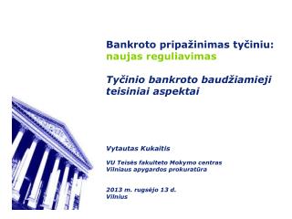 Bankroto pripažinimas tyčiniu: naujas reguliavimas