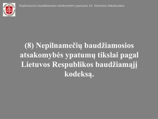 Nepilnamečių baudžiamosios atsakomybės ypatumai, Dr. Gintautas Sakalauskas