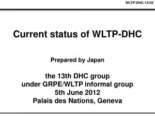 Current status of WLTP-DHC