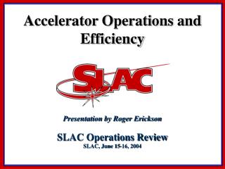 Accelerator Operations and Efficiency