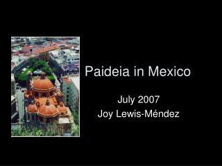 Paideia in Mexico