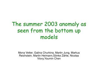 The summer 2003 anomaly as seen from the bottom up models