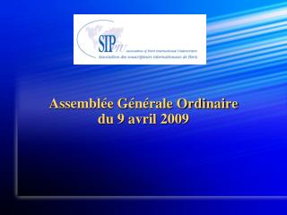 Assemblée Générale Ordinaire du 9 avril 2009