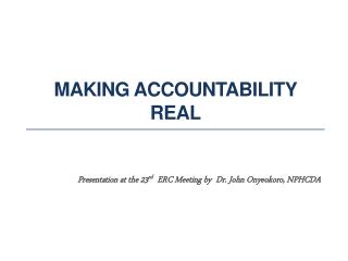 MAKING ACCOUNTABILITY REAL