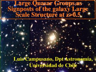 Luis Campusano, Dpt Astronom í a , Universidad de Chile