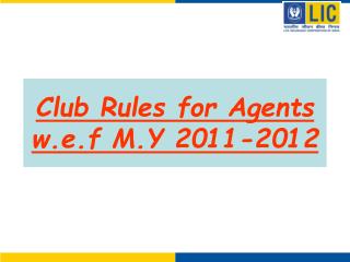 Club Rules for Agents w.e.f M.Y 2011-2012