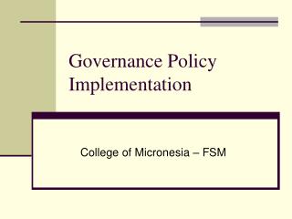 Governance Policy Implementation